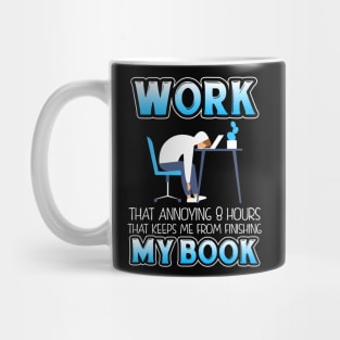 Funny Work T-shirt For Book Lovers Mug